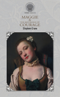 Maggie & The Red Badge of Courage: (Throne Classics)