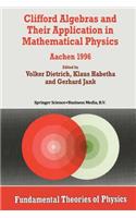 Clifford Algebras and Their Application in Mathematical Physics