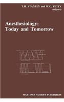Anesthesiology: Today and Tomorrow