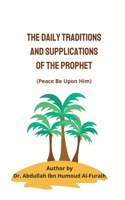 Daily Traditions and Supplications of the Prophet(pbuh)