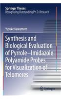 Synthesis and Biological Evaluation of Pyrrole-Imidazole Polyamide Probes for Visualization of Telomeres