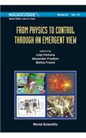 From Physics to Control Through an Emergent View