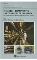 High Luminosity Large Hadron Collider, The: The New Machine for Illuminating the Mysteries of Universe