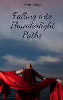 Falling into Thunderlight Paths