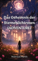 Geheimnis der Sternenlichtrosen (ADVENTURE)