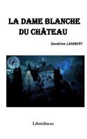 La Dame Blanche Du Chateau