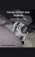 Reluctant Dog Trainer