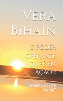 O Poder Operante da FÉ em Ação