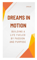 Dreams in Motion
