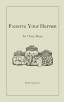 Preserve Your Harvest
