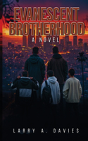 Evanescent Brotherhood