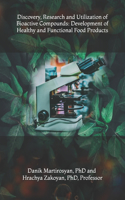 Discovery, Research and Utilization of Bioactive Compounds