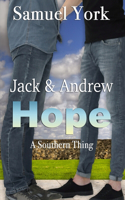 Jack and Andrew: Hope(1 A Southern Thing)