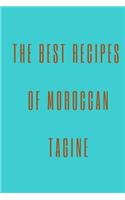 The Best Recipes of Moroccan Tagine: moroccan one-pot cooking /The Modern Tagine Cookbook