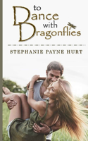 To Dance with Dragonflies