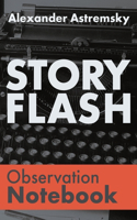 Story-Flash Observation Notebook