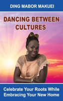 Dancing Between Cultures: Celebrate Your Roots While Embracing Your New Home