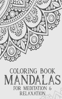 Coloring Book Mandalas For Meditation & Relaxation