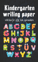 -Kindergarten writing paper with lines for ABC kids And numbers: -100 Blank handwriting practice paper with dotted lines Kindergarten writing paper with lines for ABC kids