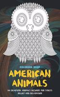 American Animals - Coloring Book - 100 Beautiful Animals Designs for Stress Relief and Relaxation