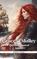 Grace O'Malley: The Pirate Queen of Ireland