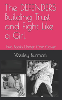 DEFENDERS Building Trust and Fight Like a Girl