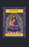 Saving Jesus