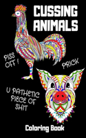 Cussing Animals Coloring Book: The Relaxation and Stress Relieving Entertainment for Adults Only