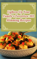 Lighten Up Your Family's Favorites
