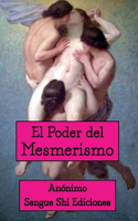 Poder del Mesmerismo: Una Novela Erótica Victoriana Clásica
