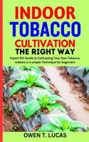 Indoor Tobacco Cultivation the Right Way