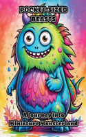 Pocket-Sized Beasts: A Journey into Miniature Monsterland