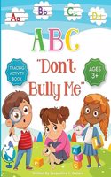 ABC Don't Bully Me