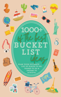 1000+ of the Best Bucket List Ideas