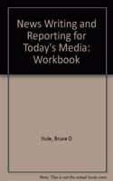 Workbook (News Writing and Reporting for Today's Media)