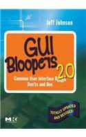 GUI Bloopers 2.0: Common User Interface Design Don'ts and DOS