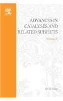 Advances in Catalysis Volume 10