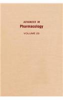 Advances in Pharmacology Vol 23