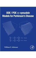 Ode/Pde α-Synuclein Models for Parkinson's Disease