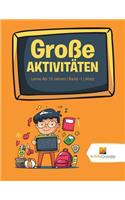 Große Aktivitäten