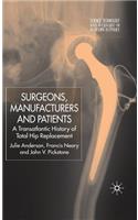 Surgeons, Manufacturers and Patients