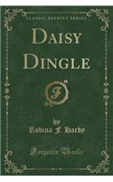 Daisy Dingle (Classic Reprint)