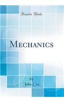 Mechanics (Classic Reprint)