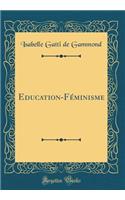Education-Féminisme (Classic Reprint)