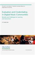 Evaluation and Credentialing in Digital Music Communities: Benefits and Challenges for Learning and Assessment