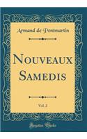 Nouveaux Samedis, Vol. 2 (Classic Reprint)