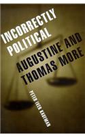 Incorrectly Political: Augustine and Thomas More