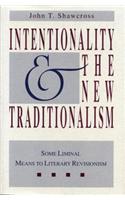 Intentionality and the New Traditionalism