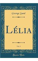 LÃ©lia, Vol. 2 (Classic Reprint)