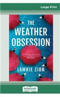 The Weather Obsession (16pt Large Print Edition)